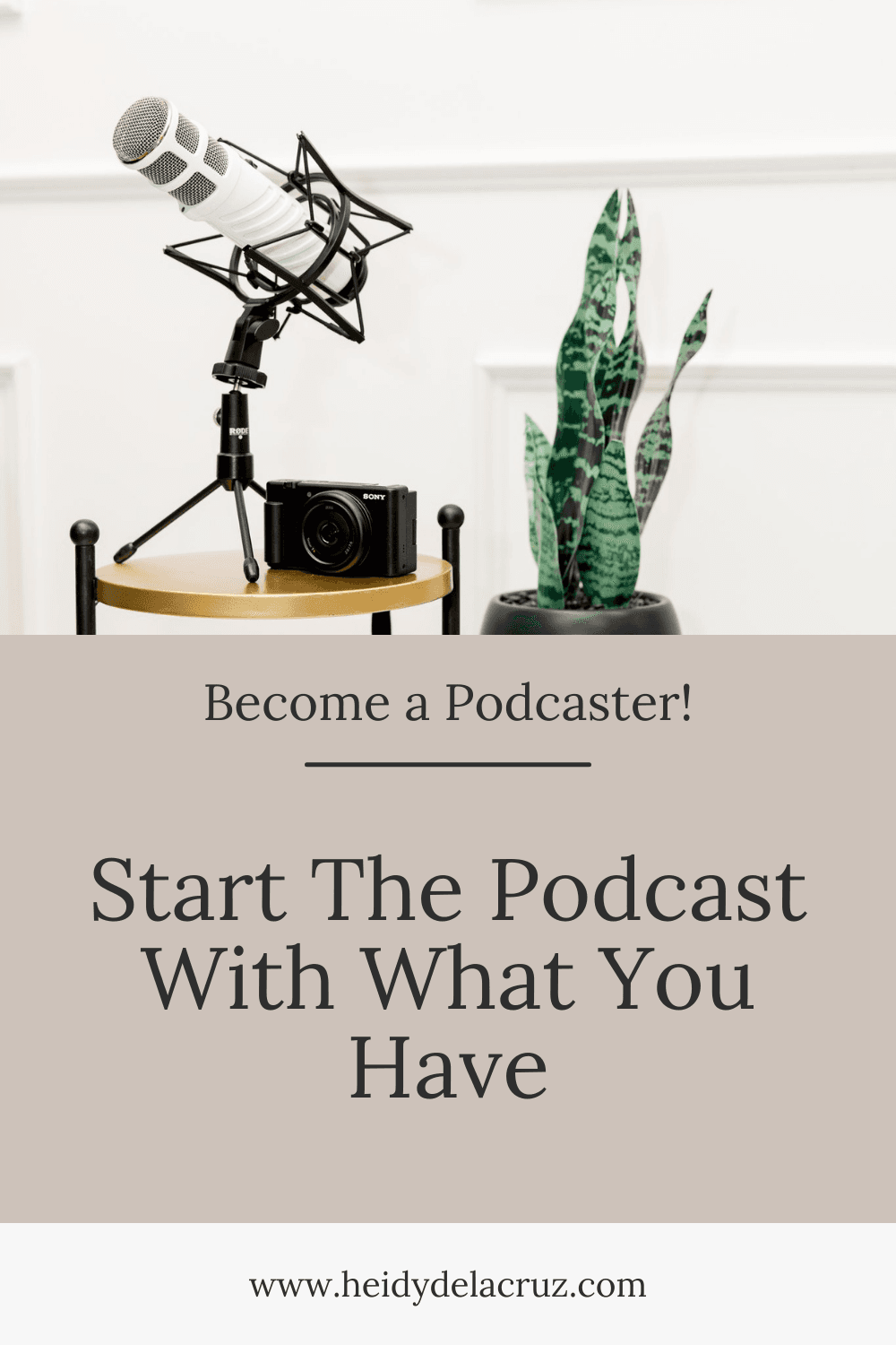 Start The Podcast With What You Have