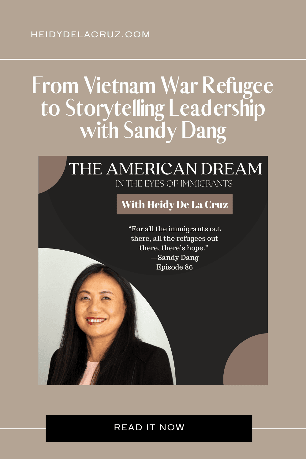 From Vietnam War Refugee to Storytelling Leadership with Sandy Dang