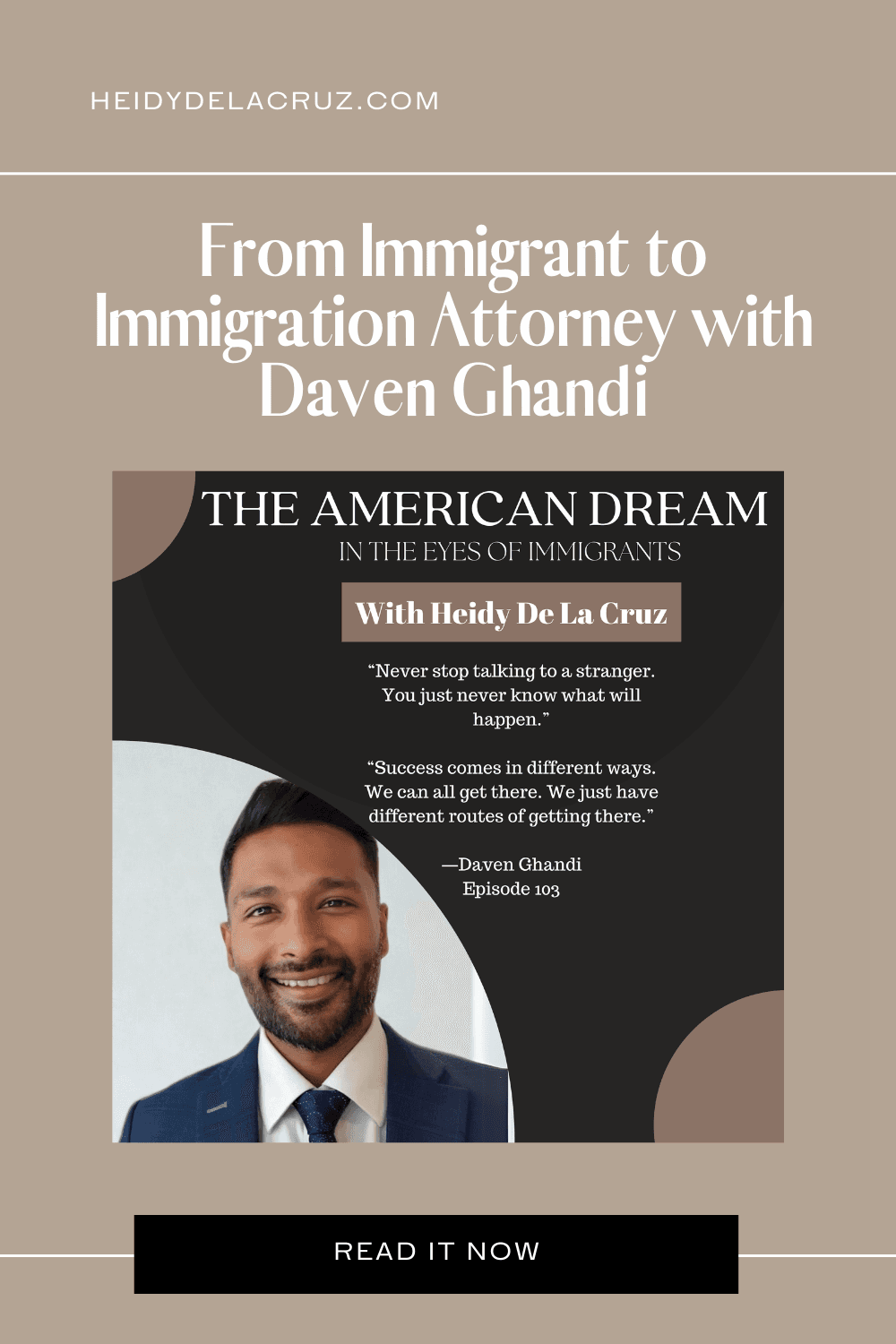 From Immigrant to Immigration Attorney with Daven Ghandi