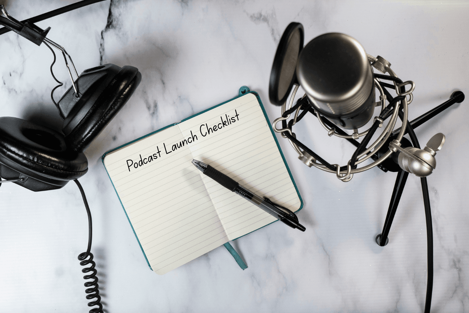 Podcast Launch Checklist: The 6 Things You Need Before You Record Episode 1